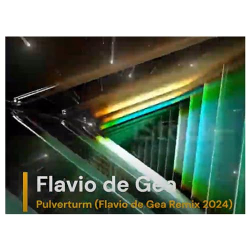 Pulverturm (Flavio de Gea Remix) 2024