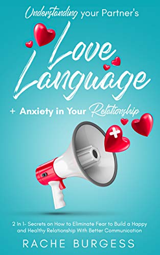 Understanding your Partner's Love Language + Anxiety in Your Relationship: