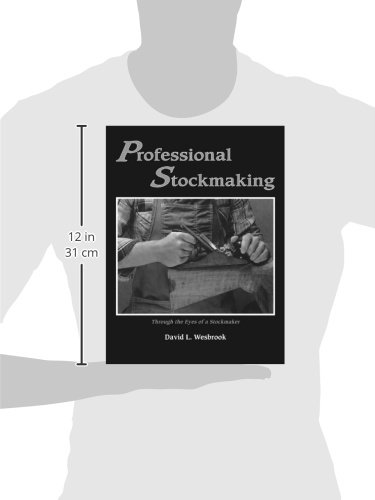 Professional Stockmaking: Through the Eyes of a Stockmaker