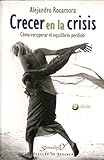 Crecer en la crisis: Cómo recuperar el equilibrio perdido: 116 (Serendipity)