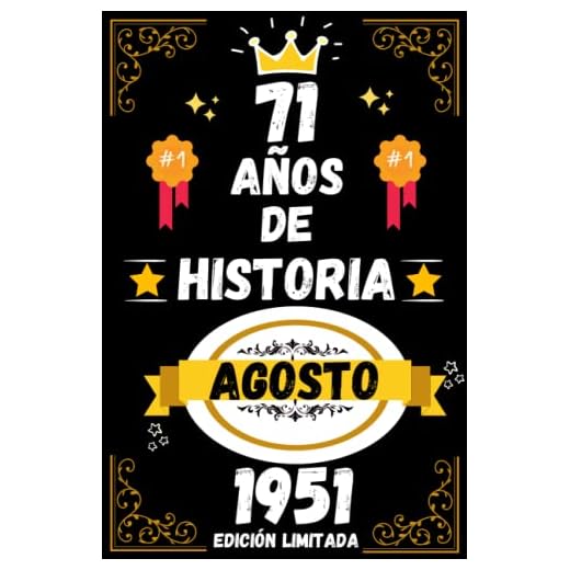 CUADERNO, 71 AÑOS DE HISTORIA AGOSTO 1951 EDICIÓN LIMITADA: Regalo de 71 cumpleaños para mujeres y hombres, ideas de 71 cumpleaños... un cumpleaños... ... regalo de 71 cumpleaños para él/ella.