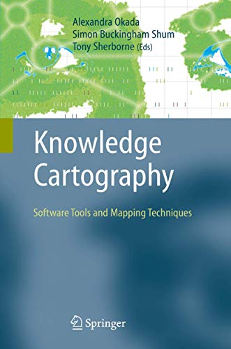 Knowledge Cartography: Software Tools and Mapping Techniques (Advanced Information and Knowledge Processing)
