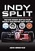 Produktbild Indy Split: The Battle for the Indy 500: The Big Money Battle That Nearly Destroyed Indy Racing