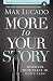 More to Your Story: Discover Your Place in God's Plan