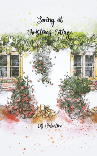 Spring at Christmas Cottage