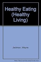 Healthy Eating (Healthy Living) 1852109297 Book Cover