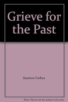 Hardcover Grieve for the Past Book