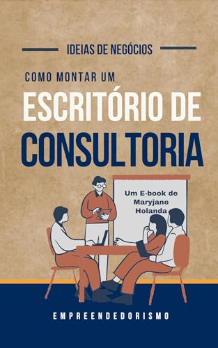 Como montar uma empresa de Consultoria: Ideias de Negócios