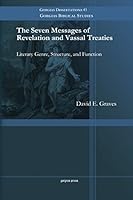 The Seven Messages of Revelation and Vassal Treaties: Literary Genre, Structure, and Function 1463203780 Book Cover