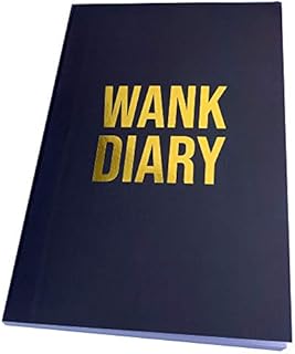 The Wank Diary - Funny Rude A5 Notebook - 160 Lined Pages Navy Blue Notepad - Perfect Isolation Quarantine Gift for Adults