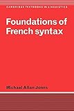Foundations of French Syntax (Cambridge Textbooks in Linguistics)