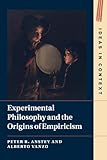 Experimental Philosophy and the Origins of Empiricism (Ideas in Context, Series Number 145)