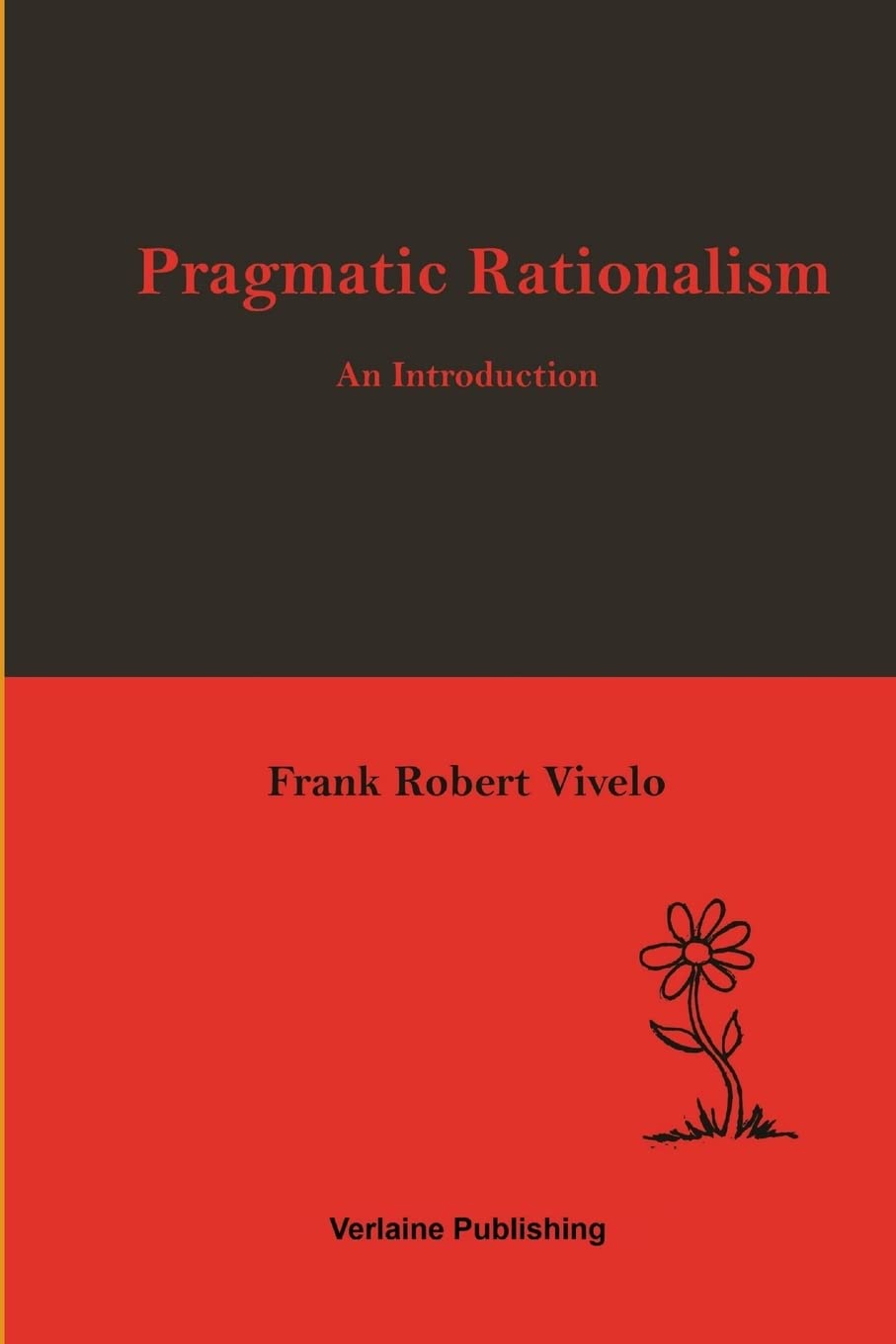 Pragmatic Rationalism: An Introduction