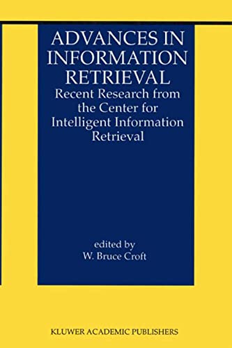 Buy Advances in Information Retrieval: Recent Research from the Center for Intelligent Information Retrieval — BookShops.in