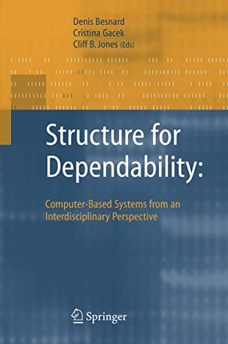Structure for Dependability: Computer-Based Systems from an Interdisciplinary Perspective view 2