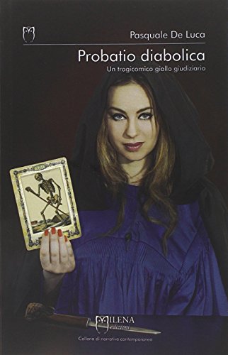 Probatio diabolica. Un tragicomico giallo giudiziario