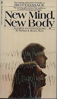 Paperback New Mind, New Body by Barbara B. Brown (1975-12-01) Book