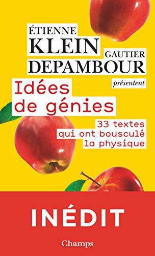 Idées de génies: 33 textes qui ont bousculé la physique (Champs sciences) (French Edition) Idées de génies: 33 textes qui ont bousculé la physique (Champs sciences) (French Edition)