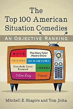 Paperback The Top 100 American Situation Comedies: An Objective Ranking Book