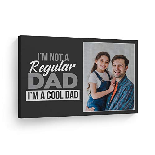 Smile Art Design Custom Photo Print Canvas Print with your Photo Personalized Photo I'm not a Regular Dad I'm a Cool Dad Quote Personalized Gifts for Dads Fathers Day Gift - 15x22 inches