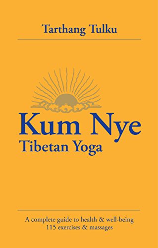 Kum Nye: Tibetan Yoga