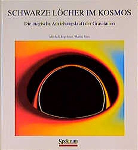 Schwarze Löcher im Kosmos: Die magische Anziehungskraft der Gravitation Schwarze Löcher im Kosmos: Die magische Anziehungskraft der Gravitation