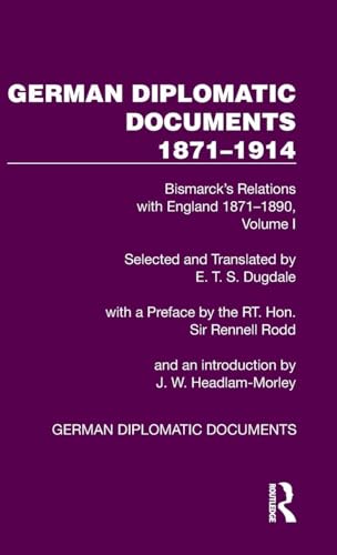 German Diplomatic Documents 1871-1914 Volume 1