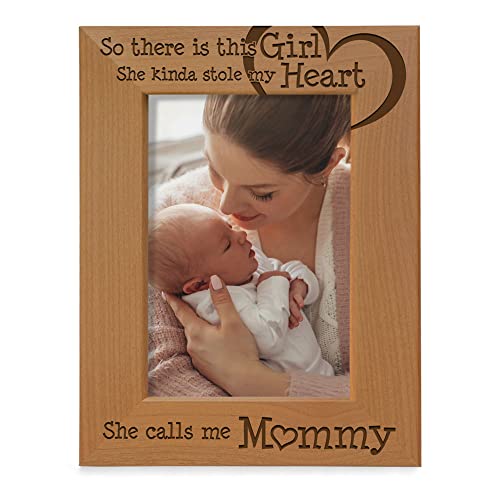 Kate Posh So There Is This Girl She Calls Me Mommy - Natural Engraved Wood Photo Frame - Mother And Daughter Gifts, Mother's Day, Best Mom Ever, New Baby, New Mom (5X7-Vertical) #TOP6