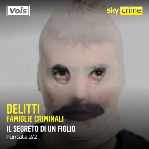 Delitti | Il segreto di un figlio - 2/2