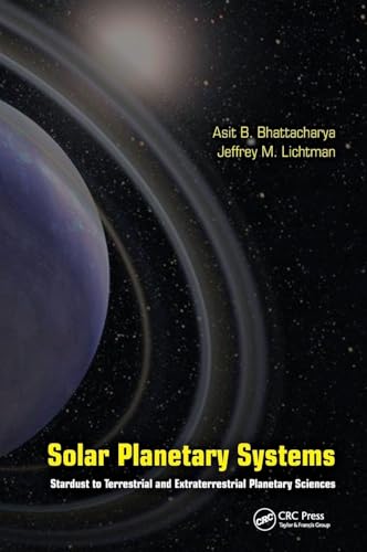 Solar Planetary Systems: Stardust to Terrestrial and Extraterrestrial Planetary Sciences