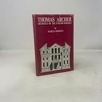 Thomas Archer: Architect of the English Baroque (Architectural monographs, 1) 0912158239 Book Cover