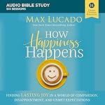 Cover of How Happiness Happens: Audio Bible Studies