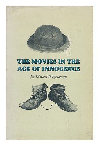 Movies in the Age of Innocence by Edward Wagenk... B01FGNTZ6U Book Cover