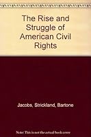 The rise and struggles of American civil rights B0006CUCBY Book Cover