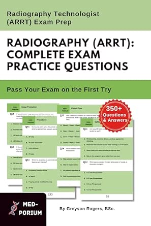 Complete Radiography (ARRT) Exam Preparation: Radiography Technologist ...