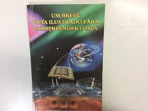 Um Breve Guia Ilustrado Para Compreender o Islã [Portuguese_brazilian] 9960522334 Book Cover