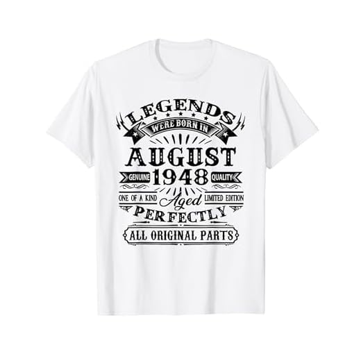 Regalo 76 Años Cumpleaños Las Leyendas Nacen En Agosto 1948 Camiseta