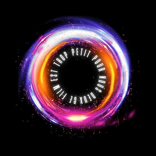 Couverture de Ce Film est Trop Petit Pour Nous Deux