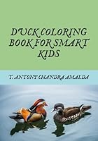DUCK COLORING BOOK FOR SMART KIDS B0F6CXR172 Book Cover