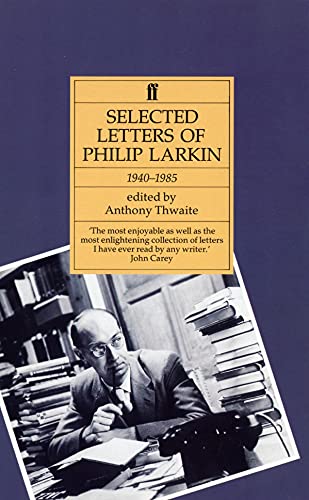 Philip Larkin: Selected Letters