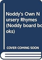 Noddy's Own Nursery Rhymes (Noddy Board Books) 0361090668 Book Cover