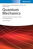 Quantum Mechanics, Volume 1: Basic Concepts, Tools, and Applications