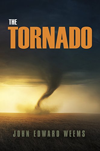The Tornado (Centennial Series of the Association of Former Students, Texas A&M University Book 83)