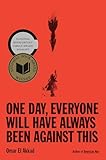 One Day, Everyone Will Have Always Been Against This: National Book Award
