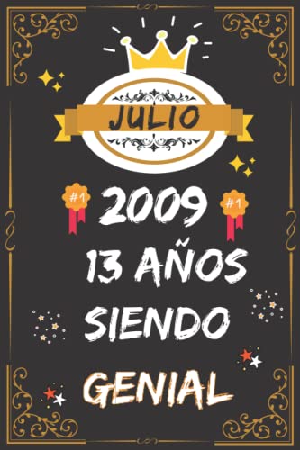 CUADERNO, JULIO 2009, 13 Años Siendo Genial: Regalo de 13 cumpleaños para mujeres y hombres, ideas de 13 cumpleaños... un cumpleaños... divertido, ... regalo de 13 cumpleaños para él/ella.