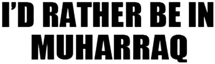 I'd Rather BE in Muharraq Bahrain Decal Car Laptop Wall Sticker