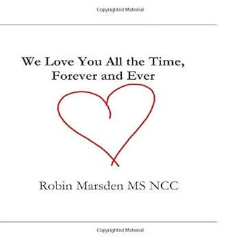 Paperback We Love You All the Time, Forever and Ever Book