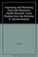 Improving and Reducing Cost with Electronic Health Records: Case Studies from the Nicholas E. Davies Awards 0977790312 Book Cover