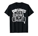 Photo Gallery maglietta divertente drummer drums are bacon of music tee maglietta Photo Gallery maglietta divertente drummer drums are bacon of music tee maglietta