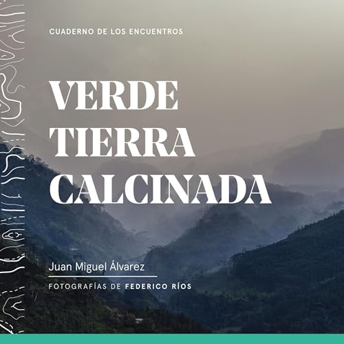 Listen to Verde tierra calcinada by Juan Miguel Álvarez episode artwork